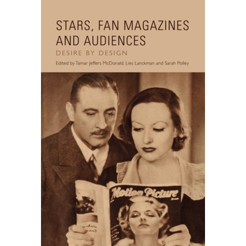 (영문도서) Stars Fan Magazines and Audiences: Desire by Design Hardcover, Edinburgh University Press, English, 9781399505901