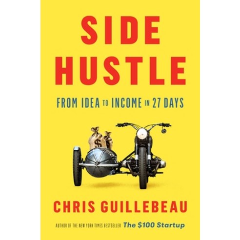(영문도서) Side Hustle: From Idea to Income in 27 Days Hardcover, Currency, English, 9781524758844