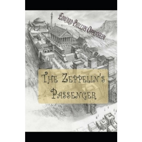 The Zeppelin''s Passenger Illustrated Paperback, Independently Published