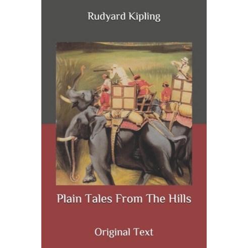 Plain Tales From The Hills: Original Text Paperback, Independently Published, English, 9798682550401
