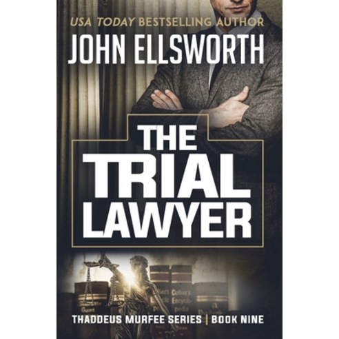 (영문도서) The Trial Lawyer Paperback, John Ellsworth Author LLC, English, 9780578565088