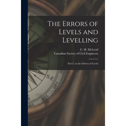 (영문도서) The Errors of Levels and Levelling [microform]: Part I on the Defects of Levels Paperback, Legare Street Press