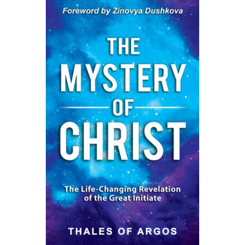 (영문도서) The Mystery of Christ: The Life-Changing Revelation of the Great Initiate Hardcover, Radiant Books, English, 9781639940004