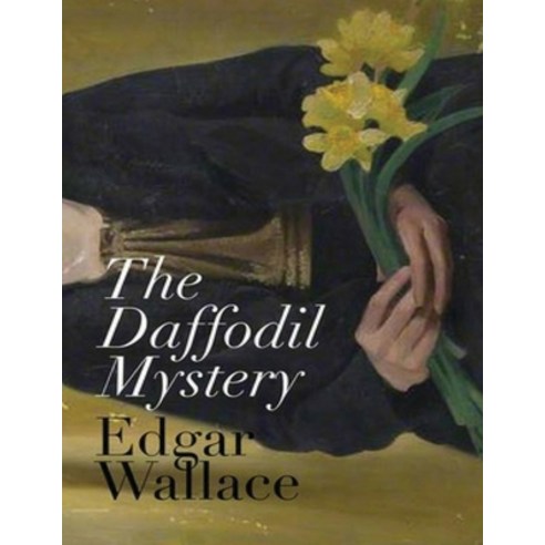 (영문도서) The Daffodil Mystery (Annotated) Paperback, Independently Published, English, 9798535462417