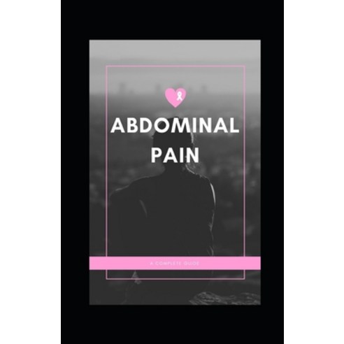 (영문도서) Abdominal pain Paperback, Independently Published, English, 9798486858666
