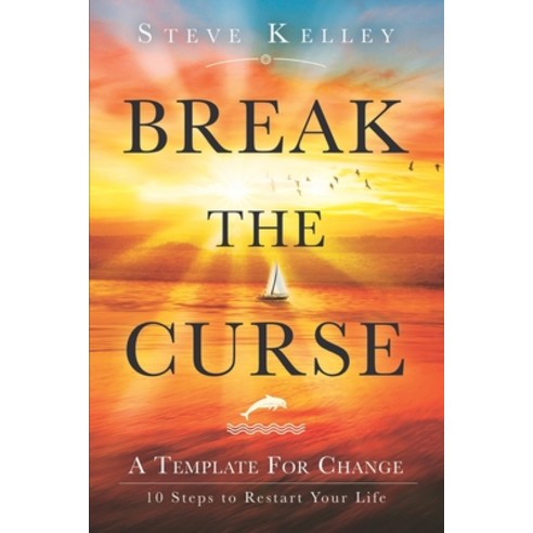 Break the Curse: A Template for Change - 10 Steps to Restart Your Life Paperback, Sjk Publishing