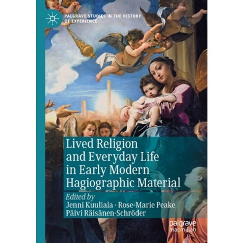 Lived Religion and Everyday Life in Early Modern Hagiographic Material Paperback, Palgrave MacMillan, English, 9783030155551