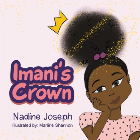 Imani''s Crown Paperback, Lulu.com