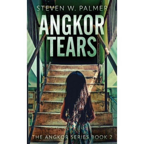 (영문도서) Angkor Tears Paperback, Next Chapter, English, 9784824169877