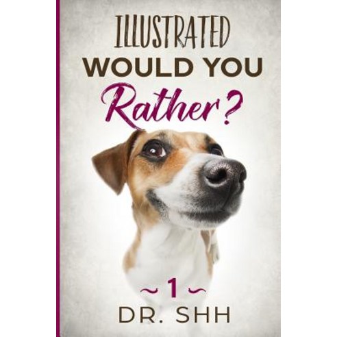 Illustrated Would You Rather?: Jokes and Game Book for Children Age 5-11 Paperback, Independently Published