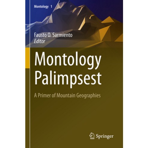 (영문도서) Montology Palimpsest: A Primer of Mountain Geographies Paperback, Springer, English, 9783031133008