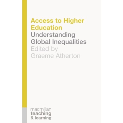 (영문도서) Access to Higher Education: Understanding Global Inequalities Paperback, Red Globe Press, English, 9781137411891