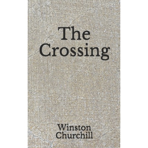 The Crossing: (Aberdeen Classics Collection) Paperback, Independently Published