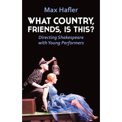 (영문도서) What Country Friends Is This?: Directing Shakespeare for Young People Paperback, Nick Hern Books, English, 9781848428034