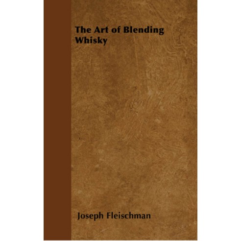 (영문도서) The Art of Blending Whisky Paperback, Ferrero Press, English, 9781446533925