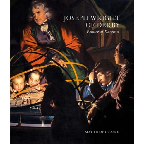 Joseph Wright of Derby: Painter of Darkness Hardcover, Paul Mellon Centre for Studies in British Art