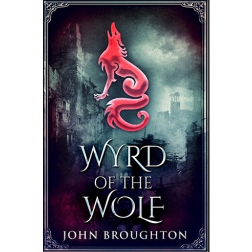 Wyrd Of The Wolf: Premium Hardcover Edition Hardcover, Blurb, English, 9781034227250