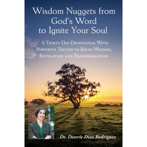 Wisdom Nuggets from God''s Word to Ignite Your Soul Paperback, Xulon Press, English, 9781662815928