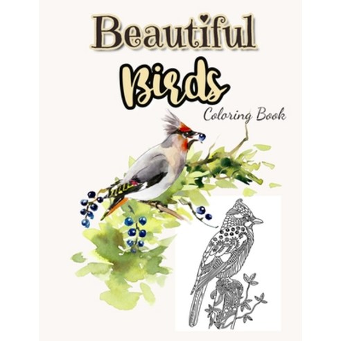 (영문도서) Beautiful Birds Coloring Book: Birds Coloring Book For Adults Paperback, Independently Published, English, 9798749197365