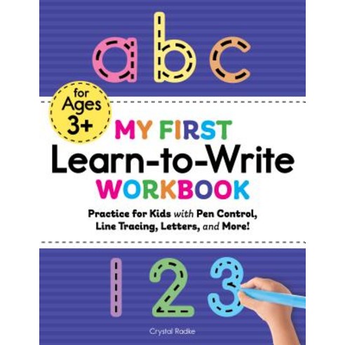 My First Learn to Write Workbook:Practice for Kids with Pen Control Line Tracing Letters and..., Rockridge Press