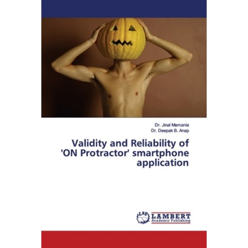 Validity and Reliability of ''ON Protractor'' smartphone application Paperback, LAP Lambert Academic Publis..., English, 9786139452477