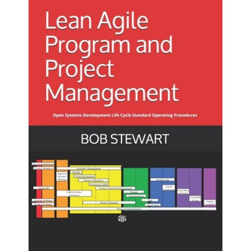 (영문도서) Lean Agile Program and Project Management: Open Systems Development Life Cycle Standard Opera... Paperback, Independently Published, English, 9781692376710