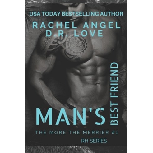 Man''s Best Friend (The More the Merrier RH Series #1) Paperback, Independently Published, English, 9798556427402