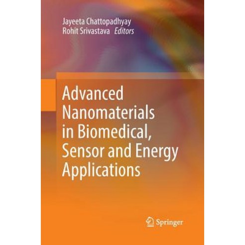 (영문도서) Advanced Nanomaterials in Biomedical Sensor and Energy Applications Paperback, Springer, English, 9789811353727