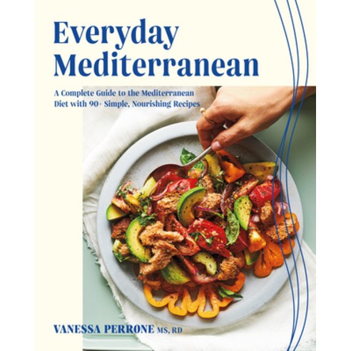 (영문도서) Everyday Mediterranean: A Complete Guide to the Mediterranean Diet with 90+ Simple Nourishin... Paperback, Appetite by Random House, English, 9780525611851