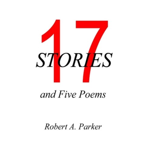 (영문도서) 17 Stories and 5 Poems Paperback, Lulu.com, English, 9781304642370