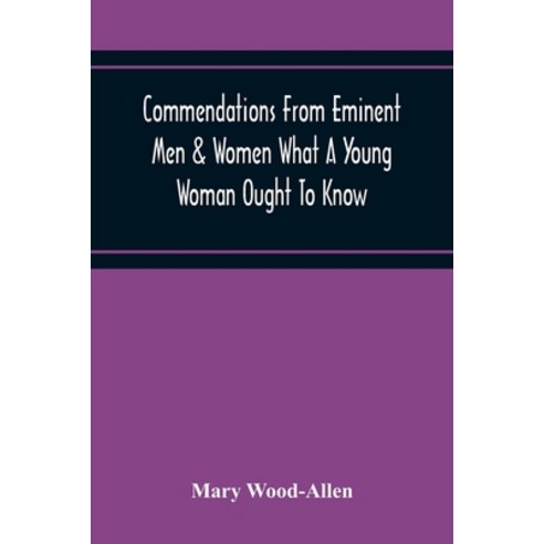 Commendations From Eminent Men & Women What A Young Woman Ought To Know Paperback, Alpha Edition, English, 9789354219047