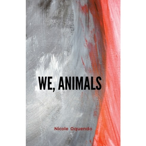 (영문도서) we animals Paperback, Beating Windward Press, LLC, English, 9781940761411