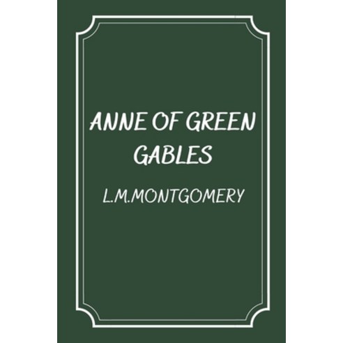 Anne of Green Gables Paperback, Independently Published, English, 9798596400649