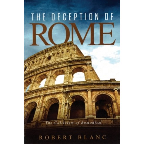 (영문도서) The Deception of Rome Paperback, Xulon Press, English, 9781662821387