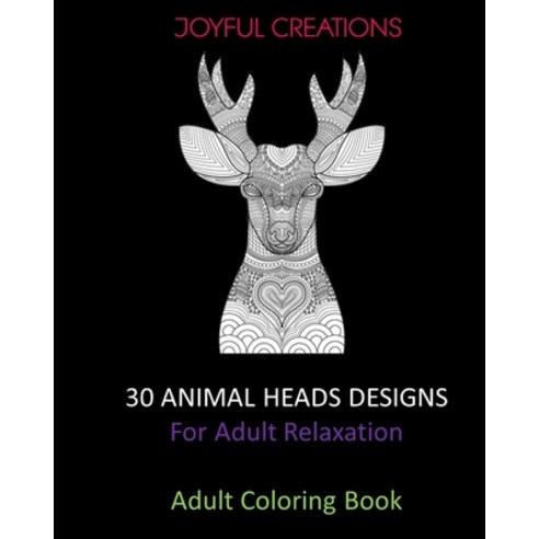 30 Animal Heads Designs: For Adult Relaxation: Adult Coloring Book Paperback, Blurb