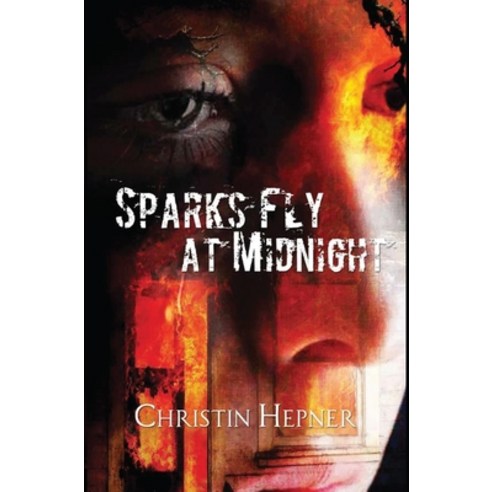 (영문도서) Sparks Fly at Midnight Hardcover, Christin E. Hepner, English, 9781955243308