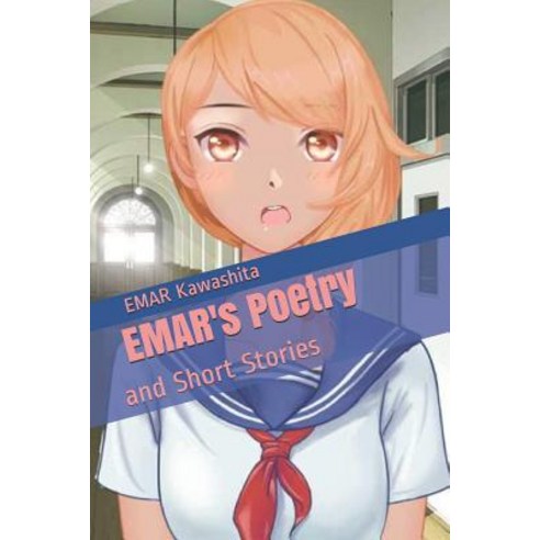 (영문도서) EMAR''s Poetry: and Short Stories Paperback, Independently Published, English, 9781072045519