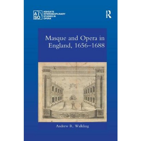 Masque and Opera in England 1656-1688 Paperback, Routledge, English, 9780367229504