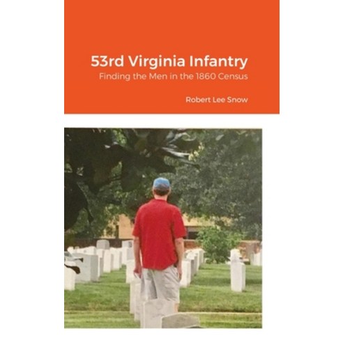 53rd Virginia Infantry Hardcover, Lulu.com, English, 9781716691881