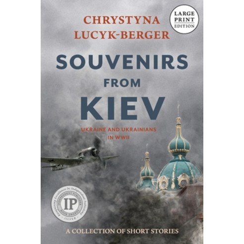 Souvenirs from Kiev: Ukraine and Ukrainians in WWII (A Collection of Short Stories) Paperback, Inktreks, English, 9783903748200
