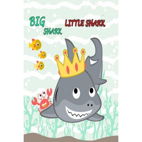 big shark little shark: Big Shark Little Shark (64 pages) size 6×9 Paperback, Independently Published, English, 9798693400474