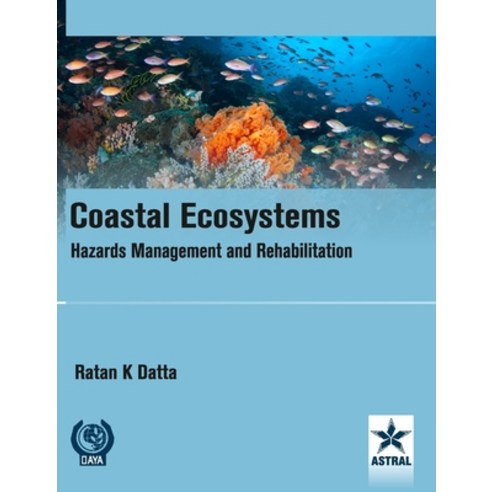 (영문도서) Coastal Ecosystems: Hazards Management and Rehabilitation Hardcover, Daya Pub. House, English, 9788170359869