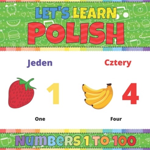 Let''s Learn Polish: Numbers 1 to 100: Polish Picture Words Book With English Translation. Improve Yo... Paperback, Independently Published, 9798724259576