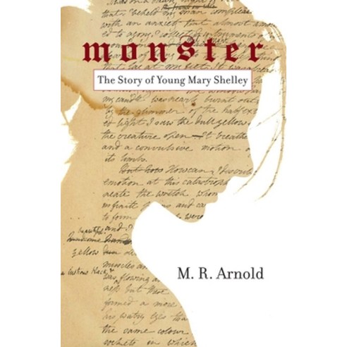 (영문도서) Monster: The Story of a Young Mary Shelley (Life of Mary Shelley Author of the Frankenstein ... Paperback, Tma Press, English, 9781633536517