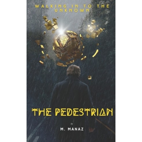 (영문도서) The Pedestrian: Walking to the Unknown Paperback, Independently Published, English, 9798326915252