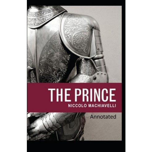 The Prince Classic Edition ( Original Annotated) Paperback, Independently Published, English, 9798593370051