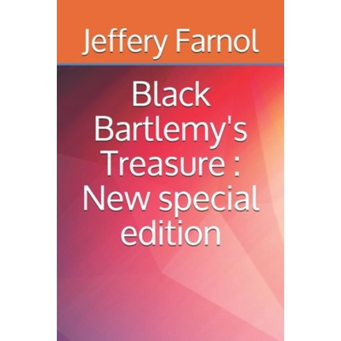 Black Bartlemy''s Treasure: New special edition Paperback, Independently Published