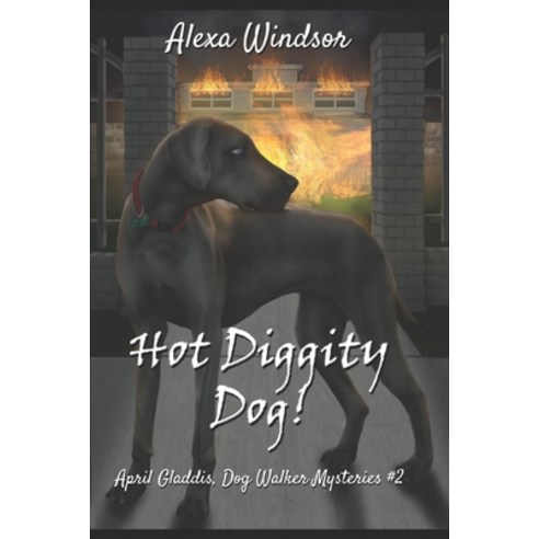 Hot Diggity Dog! Paperback, Independently Published