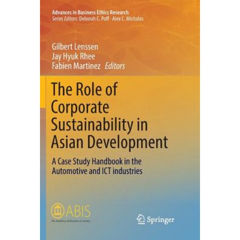 (영문도서) The Role of Corporate Sustainability in Asian Development: A Case Study Handbook in the Autom... Paperback, Springer, English, 9783319832265