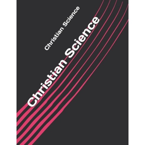 Christian Science Paperback, Independently Published, English, 9798711366980